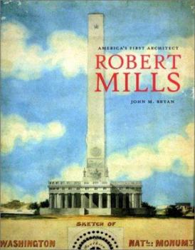 Hardcover Robert Mills: America's First Architect Book