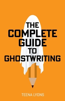 Paperback The Complete Guide to Ghostwriting Book