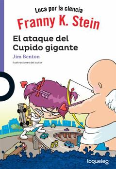 Paperback Franny K Stein. El Ataque del Cupido Gigante (2) [Spanish] Book
