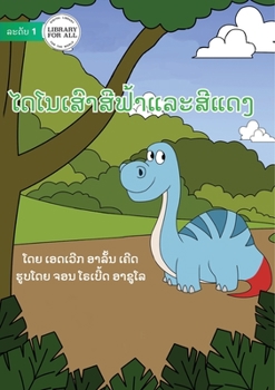 Paperback The Red And Blue Dinosaur - &#3780;&#3732;&#3778;&#3737;&#3776;&#3754;&#3771;&#3762;&#3754;&#3765;&#3743;&#3785;&#3762;&#3777;&#3749;&#3760;&#3754;&#3 [Lao] Book