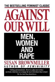 Paperback Against Our Will: Men, Women, and Rape Book