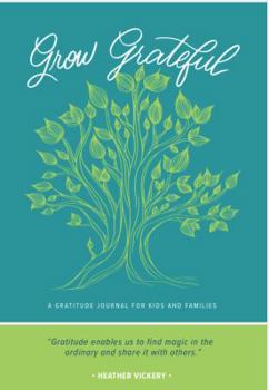 Paperback Grow Grateful: A Gratitude Journal for Kids and Families Book