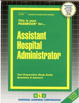 Spiral-bound Assistant Hospital Administrator: Passbooks Study Guide Book