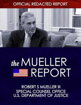 Paperback The Mueller Report: Report on the Investigation into Russian Interference in the 2016 Presidential Election Book