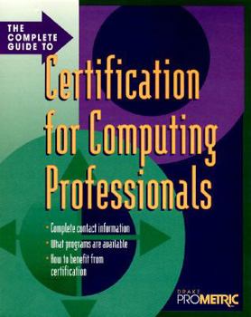 Paperback The Complete Guide to Certification for Computing Professionals Book