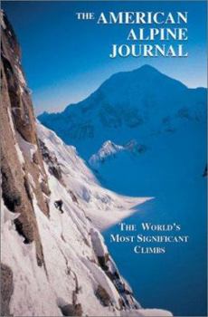 The American Alpine Journal 2002: The World's Most Significant Climbs - Book #76 of the American Alpine Journal