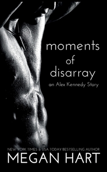 Paperback Moments of Disarray: An Alex Kennedy Story Book