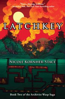 Paperback Latchkey: Book Two of the Archivist Wasp Saga Book