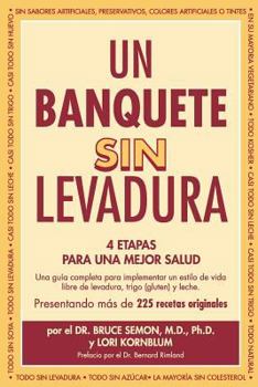 Paperback Un Banquete Sin Levadura: 4 Etapas Para Una Mejor Salud [Spanish] Book