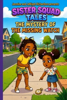 Sister Squad Tales: The Mystery of the Missing Watch