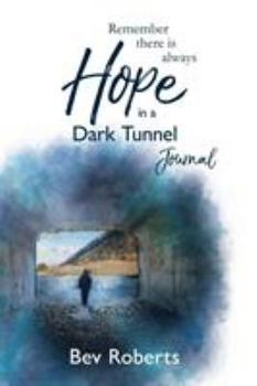 Paperback Hope in a Dark Tunnel Journal Book