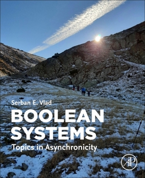 Paperback Boolean Systems: Topics in Asynchronicity Book