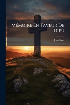 Paperback Mémoire En Faveur De Dieu [French] Book