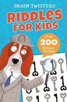 Paperback Brain Twisters: Riddles for Kids: Over 200 Brilliant Puzzles Book