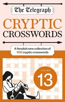 Paperback The Telegraph Cryptic Crosswords 13 (The Telegraph Puzzle Books) Book
