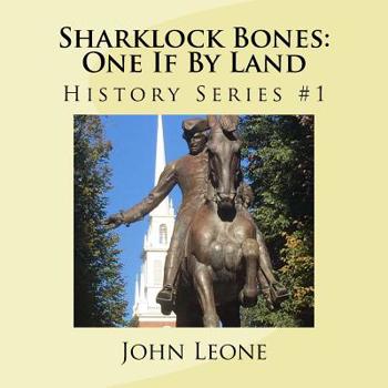 Paperback Sharklock Bones: One If By Land: History Series Book