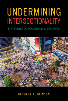 Paperback Undermining Intersectionality: The Perils of Powerblind Feminism Book