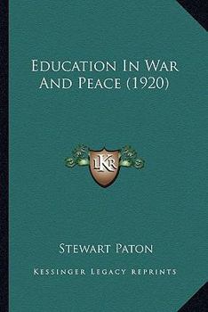 Paperback Education In War And Peace (1920) Book