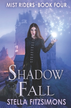 Shadow Fall - Book #4 of the Mist Riders