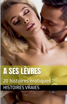 A ses lèvres (Fellation) (French Edition)