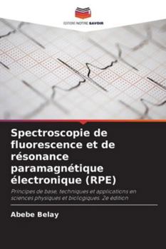 Paperback Spectroscopie de fluorescence et de résonance paramagnétique électronique (RPE) [French] Book