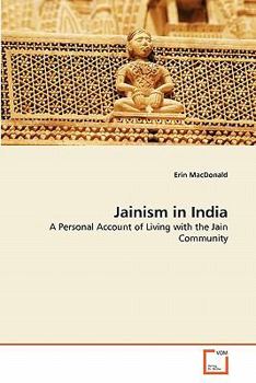 Jainism in India: A Personal Account of Living with the Jain Community