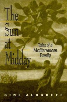 Paperback The Sun at Midday: Tales of a Mediterranean Family Book