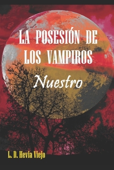 Paperback La posesión de los vampiros: Nuestro [Spanish] Book