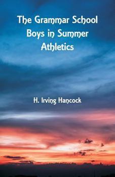 The Grammar School Boys in Summer Athletics - Book #4 of the Grammar School Boys
