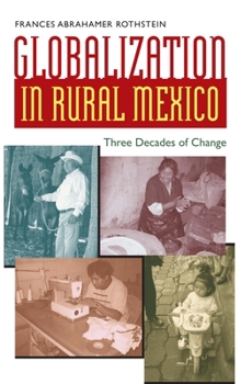 Paperback Globalization in Rural Mexico: Three Decades of Change Book