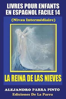 Paperback Livres Pour Enfants En Espagnol Facile 14: La Reina de Las Nieves [Spanish] Book