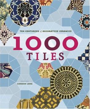 Paperback 1000 Tiles: Ten Centuries of Decorative Ceramics Book