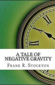 Paperback A Tale of Negative Gravity Illustrated Book