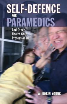 Paperback Self-Defence for Paramedics and Other Health Care Professionals Book
