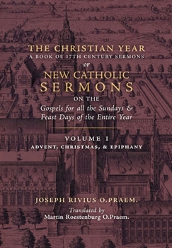 Hardcover The Christian Year: Vol. 1 (Sermons on the Gospels for Advent, Christmas, and Epiphany) Book