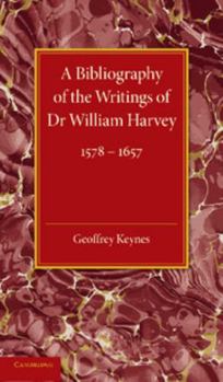 Paperback A Bibliography of the Writings of Dr William Harvey: 1578-1657 Book