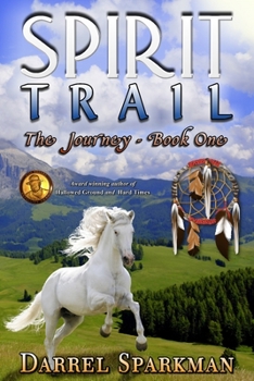 Paperback The Journey (Spirit Trail - Book One) Book