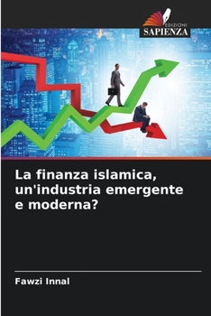 Paperback La finanza islamica, un'industria emergente e moderna? [Italian] Book