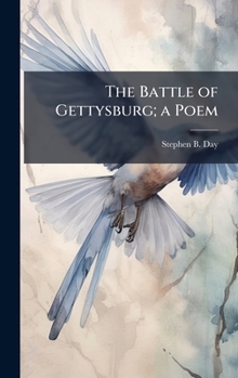Hardcover The Battle of Gettysburg; a Poem Book