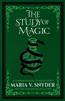 The Study of Magic - Book #2 of the Chronicles of Ixia