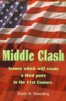 Middle Clash: Issues Which Will Create a Third Party in the 21st Century
