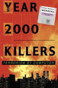 Hardcover The Year 2000 Killers: Terrorism by Computer Book