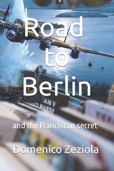 Paperback Road to Berlin: and the Franciscan secret Book