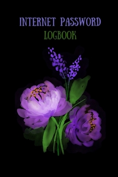 Paperback Internet Password Logbook: Password Notebook With Blank Lined To Protect Online Usernames Password And Personal Information - Pretty Flowers Purp Book