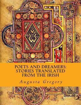 Paperback Poets and Dreamers: Stories Translated from the Irish Book