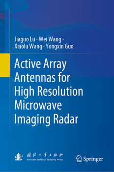 Hardcover Active Array Antennas for High Resolution Microwave Imaging Radar Book