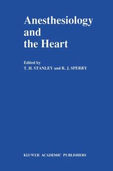 Hardcover Anesthesiology and the Heart: Annual Utah Postgraduate Course in Anesthesiology 1990 Book
