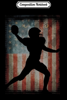 Composition Notebook: Vintage Flag USA American Football lover gift friends family  Journal/Notebook Blank Lined Ruled 6x9 100 Pages