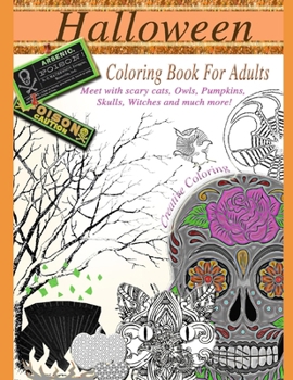 Paperback Halloween coloring book for adults: Meet with scary cats, Owls, Pumpkins, Witches and much more! Book