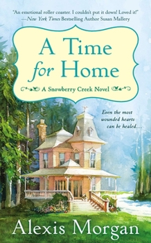Mass Market Paperback A Time for Home: A Snowberry Creek Novel Book